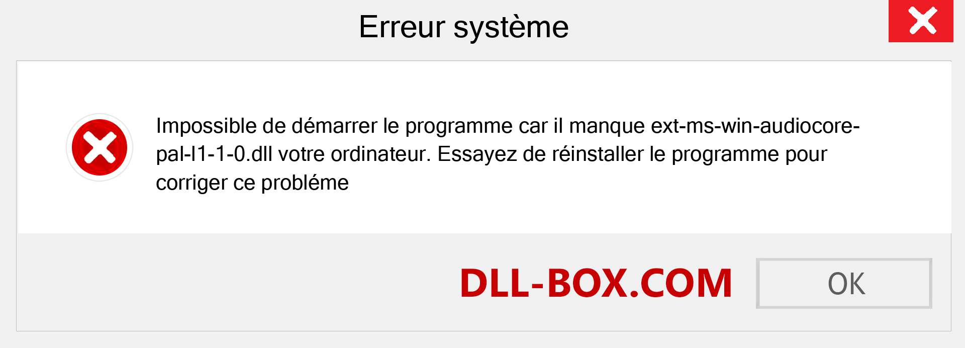 Le fichier ext-ms-win-audiocore-pal-l1-1-0.dll est manquant ?. Télécharger pour Windows 7, 8, 10 - Correction de l'erreur manquante ext-ms-win-audiocore-pal-l1-1-0 dll sur Windows, photos, images